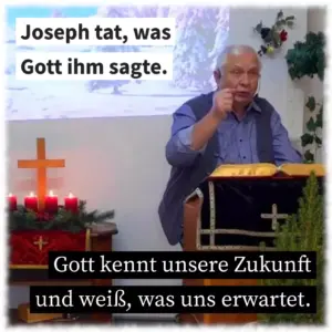 Joseph tat, was Gott ihm sagte