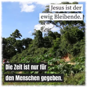 Jesus ist der ewig Bleibende