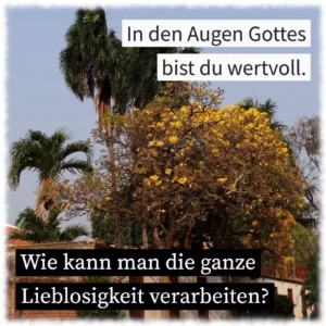 In den Augen Gottes bist du wertvoll