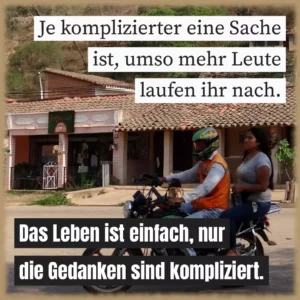 Je komplizierter eine Sache ist, umso mehr Leute laufen ihr nach