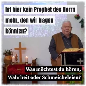 Ist hier kein Prophet des Herrn mehr, den wir fragen könnten