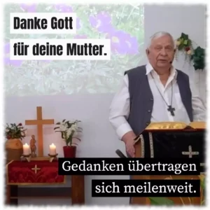 Danke Gott für deine Mutter