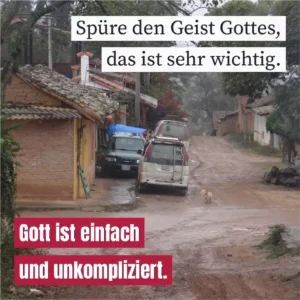 Spüre den Geist Gottes, das ist sehr wichtig