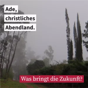 Ade, christliches Abendland