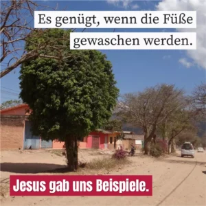Es genügt, wenn die Füße gewaschen werden