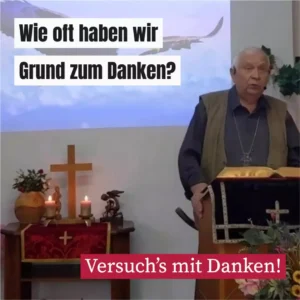 Wie oft haben wir Grund zum Danken