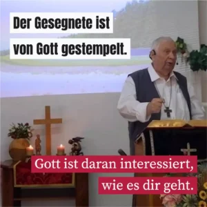 Der Gesegnete ist von Gott gestempelt