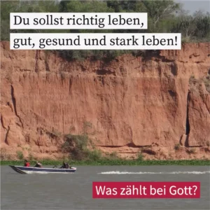 Du sollst richtig leben, gut, gesund und stark leben
