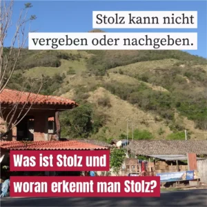 Was ist Stolz und woran erkennt man Stolz