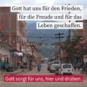 Gott hat uns für den Frieden, für die Freude und für das Leben geschaffen