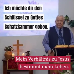 Ich möchte dir den Schlüssel zu Gottes Schatzkammer geben