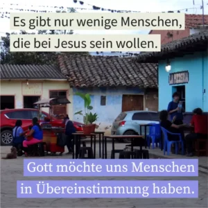 Es gibt nur wenige Menschen, die bei Jesus sein wollen