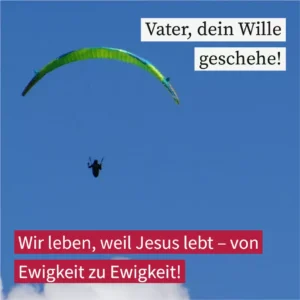Vater, dein Wille geschehe
