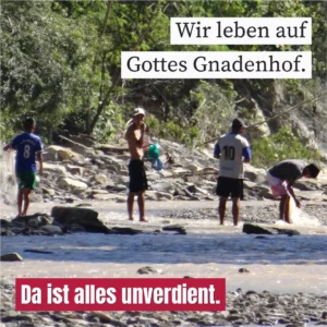 Wir leben auf Gottes Gnadenhof