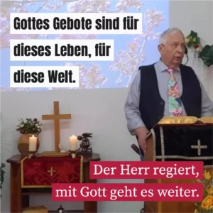 Gottes Gebote sind für dieses Leben, für diese Welt