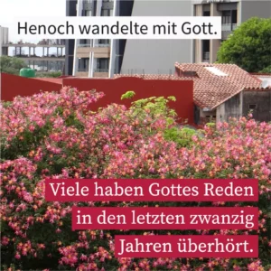 Henoch wandelte mit Gott