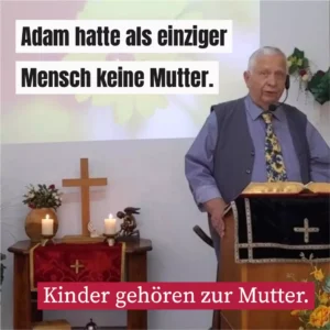 Adam hatte als einziger Mensch keine Mutter