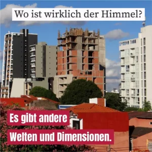Wo ist wirklich der Himmel