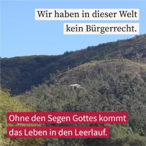 Wir haben in dieser Welt kein Bürgerrecht